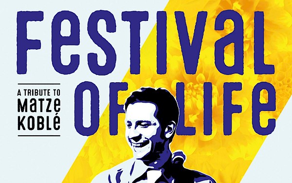 Festival of Life - A Tribute to Matze Koblé